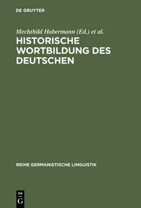 Buy Historische Wortbildung Des Deutschen (Reihe Germanistische Linguistik, 232) by Mechthild Habermann, Peter O. Müller, Horst Haider Munske – De Gruyter Paperback Reprint 2002, German Language Academic Book — BookShops.in