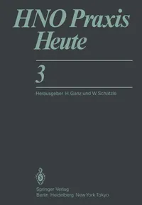 Buy HNO Praxis Heute: 3 (German Edition) Hardcover by K. Burian, H. Ganz, J. M. Gleditsch – Springer-Verlag – Medical Textbook for ENT Specialists — BookShops.in