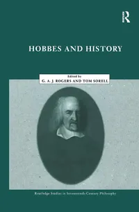 Buy Hobbes and History (Routledge Studies in Seventeenth Century Philosophy) | G. A. John Rogers, Thomas Sorell | Routledge | Hardcover | 1st Edition | English | Higher Education Textbook — BookShops.in