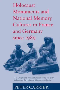 Buy Holocaust Monuments and National Memory: France and Germany since 1989 by Peter Carrier | Berghahn Books | Hardcover | History & Genocide Studies — BookShops.in