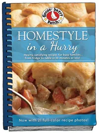 Buy Homestyle in a Hurry by Gooseberry Patch | Hardcover Cookbook | Quick & Easy Indian-Friendly Recipes | Gooseberry Patch Publisher | 9781620932414 — BookShops.in