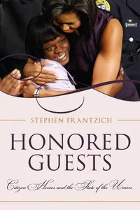 Buy Honored Guests: Citizen Heroes and the State of the Union by Stephen Frantzich | Rowman & Littlefield | Hardcover | Political Science Book — BookShops.in
