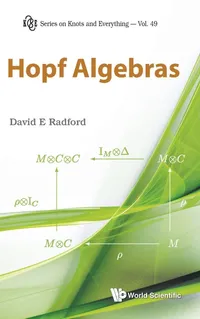 Buy Hopf Algebras by Radford David E (9789814335997) | World Scientific | English | Paperback | Graduate Text on Coalgebra & Quantum Groups — BookShops.in