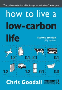 Buy How to Live a Low-Carbon Life by Chris Goodall | Routledge Hardcover | 2nd Edition | Social Sciences & Public Policy Book for Indian Readers — BookShops.in
