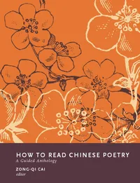 Buy How to Read Chinese Poetry: A Guided Anthology by Zong-Qi Cai – Hardcover – Bilingual Edition – Columbia University Press – English – Higher Education Textbook on Chinese Literature and Language — BookShops.in