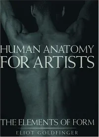 Buy Human Anatomy for Artists: The Elements of Form by Eliot Goldfinger | Oxford Univ Pr | Hardcover | English | Medicine & Health Sciences for Artists — BookShops.in