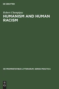 Buy Humanism and Human Racism: A Critical Study of Essays by Sartre and Camus by Robert Champigny | De Gruyter Mouton | English | Paperback | Reprint 2018 — BookShops.in