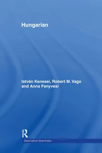 Buy Hungarian (Descriptive Grammars) by Istvan Kenesei, Robert M. Vago, Anna Fenyvesi | Routledge Hardcover | English Language Linguistics Textbook — BookShops.in