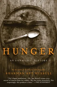 Buy Hunger by Sharman Apt Russell | Basic Books Hardcover | Health Care Delivery & Human Physiology — BookShops.in
