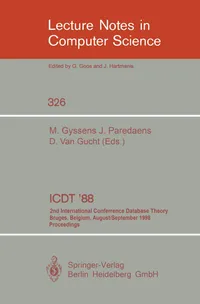 Buy ICDT '88: 2nd International Conference on Database Theory Proceedings (Lecture Notes in Computer Science 326) by Marc Gyssens, Jan Paredaens, Dirk Van Gucht | Springer | Hardcover | 1988 Edition — BookShops.in