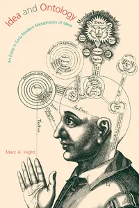 Buy Idea and Ontology: An Essay in Early Modern Metaphysics of Ideas by Marc A. Hight | Pennsylvania State Univ Pr | Hardcover | Philosophy Epistemology — BookShops.in