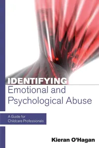 Buy Identifying Emotional and Psychological Abuse: A Guide for Childcare Professionals by Kieran O'Hagan | Open Univ Pr | Hardcover | 9780335215461 — BookShops.in