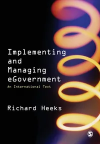 Buy Implementing and Managing eGovernment: An International Text by Richard Heeks | SAGE Publications | First Edition | English | Paperback | 9780761967927 — BookShops.in