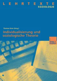 Buy Individualisierung und soziologische Theorie by Thomas Kron | VS Verlag | German Hardcover | Sociology Textbook — BookShops.in