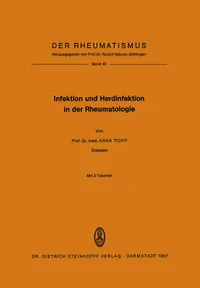 Buy Infektion und Herdinfektion in der Rheumatologie (Der Rheumatismus, Band 40) von Hans Tichy – Steinkopff Darmstadt Hardcover – German – 1967 – Rheumatology Textbook — BookShops.in