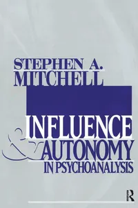 Buy Influence and Autonomy in Psychoanalysis by Stephen A. Mitchell | Hardcover | Routledge | Relational Perspectives Book Series — BookShops.in