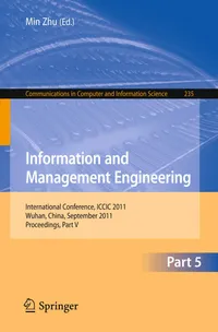 Buy Information and Management Engineering: ICCIC 2011 Proceedings Part V by Min Zhu | Springer | English Paperback — BookShops.in