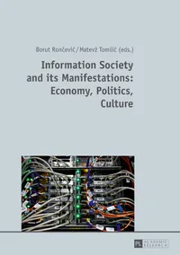 Buy Information Society and its Manifestations: Economy, Politics, Culture by Borut Rončevic and Matevz Tomsic | Peter Lang AG Hardcover | Higher Education Textbook in European Literature and Sociology — BookShops.in