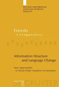 Buy Information Structure and Language Change: New Approaches to Word Order Variation and Change in the Germanic (Trends in Linguistics 203) by Roland Hinterhölzl & Svetlana Petrova – Mouton De Gruyter – English – Paperback – 1st Edition — BookShops.in