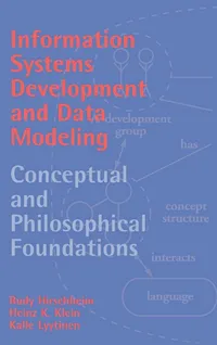 Buy Information Systems Development and Data Modeling: Conceptual and Philosophical Foundations by Rudy A. Hirschheim, Heinz K. Klein, Kalle Lyytinen | Cambridge University Press | Hardcover | 1995 | Computers & Internet | Algorithms — BookShops.in