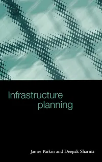 Buy Infrastructure Planning by James V. Parkin and Deepak Sharma | Thomas Telford | Hardcover | English | Higher Education Textbook on Public Policy and Infrastructure Development — BookShops.in