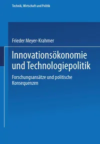 Buy Innovationsökonomie und Technologiepolitik: Forschungsansätze und politische Konsequenzen by Frieder Meyer-Krahmer (Physica-Verlag, German Hardcover, 1993) – Higher Education Political Science Textbook — BookShops.in