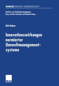 Buy Innovationswirkungen Normierter Umweltmanagementsysteme: Eine Ökonomische Analyse Von EMAS-I, EMAS-II Und ISO 14001 (Schriften Zum Produktionsmanagement) by Olaf Bahner | Deutscher Universitts Verlag | German Hardcover | 2001 Edition — BookShops.in