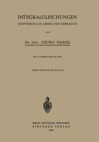 Buy Integralgleichungen by Georg Hamel | Springer Hardcover | German Mathematics Textbook on Integral Equations — BookShops.in
