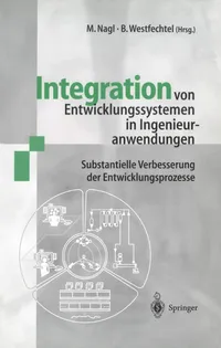 Buy Integration von Entwicklungssystemen in Ingenieuranwendungen: Substantielle Verbesserung der Entwicklungsprozesse by Manfred Nagl, Bernhard Westfechtel - Springer-Verlag German Hardcover Software Architecture — BookShops.in