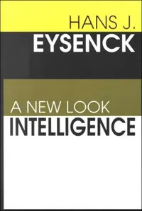 Buy Intelligence: A New Look by Hans Eysenck | Transaction Pub | Hardcover | Cognitive Psychology Book — BookShops.in