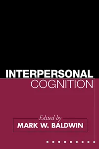 Buy Interpersonal Cognition by Mark W. Baldwin | Guilford Press | English | Paperback | 1st Edition | 2005 — BookShops.in