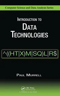Buy Introduction to Data Technologies by Paul Murrell | Chapman & Hall | 1st Edition | Paperback | English | 2009 | ISBN 9781420065176 — BookShops.in