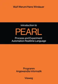 Buy Introduction to PEARL: Process and Experiment Automation Realtime Language by Wulf Werum | Vieweg+teubner Verlag | German Hardcover | Computers & Programming Languages Book — BookShops.in