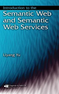 Buy Introduction to the Semantic Web and Semantic Web Services by Liyang Yu | Chapman & Hall | English | Paperback | 1st Edition — BookShops.in