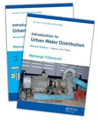 Buy Introduction to Urban Water Distribution, Second Edition (Set) by Trifunovic Nemanja | CRC Press | Paperback | English | IHE Delft Lecture Note Series — BookShops.in