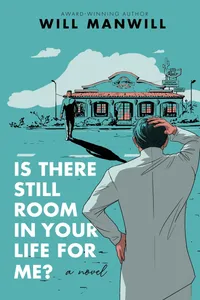 Buy Is There Still Room In Your Life For Me? by Will Manwill | Hardcover | LGBTQ+ Fiction | Indian Bookstore — BookShops.in