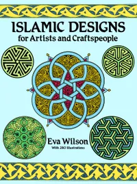 Buy Islamic Designs for Artists and Craftspeople by Eva Wilson | Dover Pictorial Archive | Hardcover | English | Dover Pubns — BookShops.in