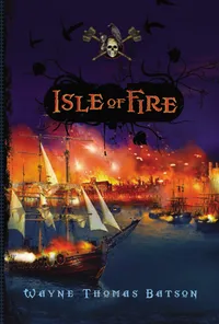 Buy Isle of Fire (Pirate Adventures) by Wayne Thomas Batson | Tommy Nelson Hardcover | Children's Religious Fiction — BookShops.in