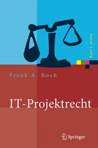 Buy IT-Projektrecht: Vertragliche Gestaltung und Steuerung von IT-Projekten by Frank Koch | Springer | Hardcover | German | 2007 Edition | Software Architecture Books — BookShops.in