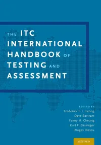 Buy The ITC International Handbook of Testing and Assessment by Frederick T. L. Leong, Dave Bartram, Fanny Cheung | OUP USA | English | Paperback | 1st Edition — BookShops.in