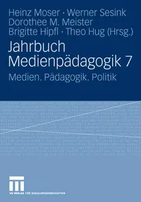 Buy Jahrbuch Medienpädagogik 7: Medien. Pädagogik. Politik by Heinz Moser, Werner Sesink, Dorothee M. Meister – Springer VS Hardcover German Edition 2008 – Education & Social Sciences Book — BookShops.in