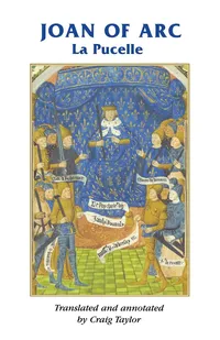 Buy Joan of Arc: La Pucelle (Manchester Medieval Sources) by Craig Taylor – Hardcover, Annotated Edition – History of Medieval Europe, Hundred Years' War, Religion & Gender – Manchester University Press — BookShops.in
