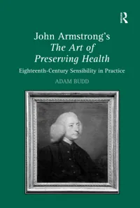 Buy John Armstrong's The Art of Preserving Health: Eighteenth-Century Sensibility in Practice by Adam Budd | Ashgate Pub Co | Hardcover | 9780754663065 — BookShops.in