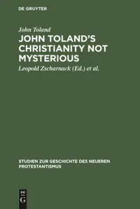 Buy John Toland's Christianity Not Mysterious (1696) by John Toland | De Gruyter | German Paperback | Reprint 2019 Edition | Religious Studies & Philosophy of Religion — BookShops.in
