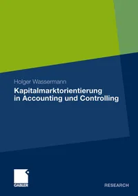 Buy Kapitalmarktorientierung in Accounting und Controlling by Holger Wassermann | Gabler Hardcover | German Language | 2011 Edition | Business & Finance Accounting Textbook — BookShops.in