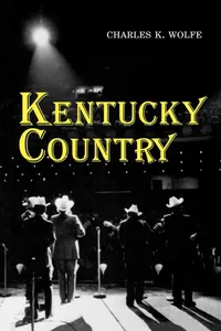 Buy Kentucky Country: Folk and Country Music of Kentucky by Charles K. Wolfe | Univ Pr of Kentucky | English | Paperback | Reprint Edition 1996 — BookShops.in