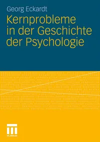 Buy Kernprobleme in der Geschichte der Psychologie by Georg Eckardt | Springer VS | German Hardcover | 2010 Edition — BookShops.in