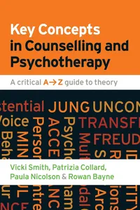 Buy Key Concepts in Counselling and Psychotherapy: A Critical A-Z Guide to Theory by Vicki Smith, Patrizia Collard, Paula Nicolson | Open University Press | English Hardcover | 9780335242214 — BookShops.in