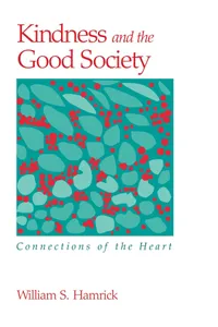 Buy Kindness and the Good Society: Connections of the Heart by William S. Hamrick | SUNY Press | Philosophy Ethics | Paperback | English — BookShops.in