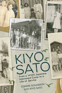Buy Kiyo Sato: From a WWII Japanese Internment Camp to a Life of Service by Connie Goldsmith - Twenty First Century Books - English - Paperback - 9781541559011 — BookShops.in